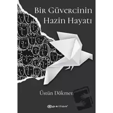 Bir Güvercinin Hazin Hayatı