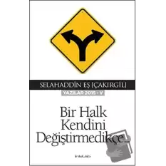 Bir Halk Kendini Değiştirmedikçe