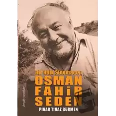 Bir Halk Sinemacısı Osman Fahir Seden