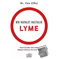 Bir Hayalet Hastalık: Lyme