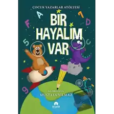 Bir Hayalim Var