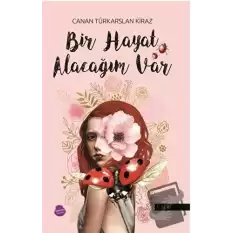 Bir Hayat Alacağım Var