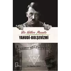 Bir Hitler Masalı Yahudi - Bolşevizmi