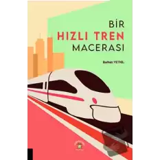 Bir Hızlı Tren Macerası