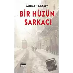 Bir Hüzün Sarkacı