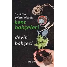 Bir İklim Eylemi Olarak Kent Bahçeleri