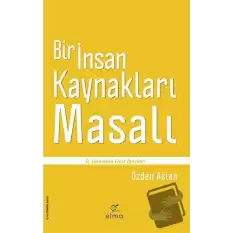 Bir İnsan Kaynakları Masalı