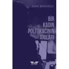 Bir Kadın Politikacının Anıları