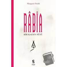 Bir Kadın Sufi: Rabia