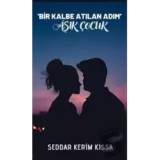 Bir Kalbe Atılan Adım - Aşık Adam