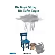 Bir Kaşık Sütlaç Bir Nefes Tarçın