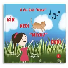 Bir Kedi “Miyav” Dedi – A Cat Said “Meow” (Türkçe Ve İngilizce)