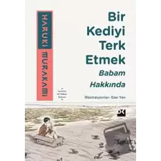 Bir Kediyi Terk Etmek - Babam Hakkında