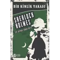 Bir Kimlik Vakası - Sherlock Holmes