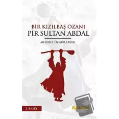 Bir Kızılbaş Ozanı Pir Sultan Abdal