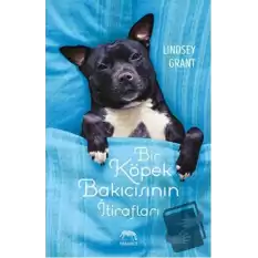 Bir Köpek Bakıcısının İtirafları