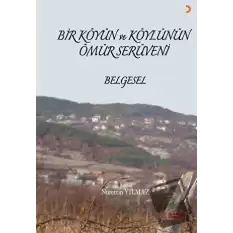 Bir Köyün ve Köylünün Ömür Serüveni