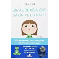 Bir Kurbağa Gibi Sakin ve Dikkatli