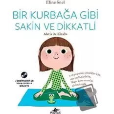 Bir Kurbağa Gibi Sakin ve Dikkatli Aktivite Kitabı