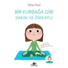 Bir Kurbağa Gibi Sakin ve Dikkatli (CD li)