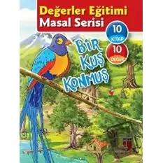 Bir Kuş Konmuş - Değerler Eğitimi Masal Serisi (10 Kitap Set)