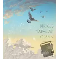 Bir Kuş Yapacak Olsan