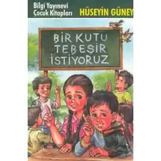 Bir Kutu Tebeşir İstiyoruz