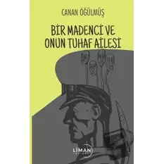 Bir Madenci ve Onun Tuhaf Ailesi