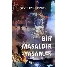 Bir Masaldır Yaşamak