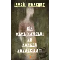 Bir Meme Kanseri ve Kanser Savaşçıları