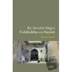 Bir Memlük Bilgini - Celaleddin es-Süyuti