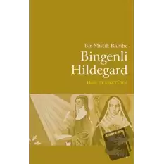 Bir Mistik Rahibe Bingenli Hildegard