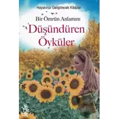 Bir Ömrün Anlamını Düşündüren Öyküler