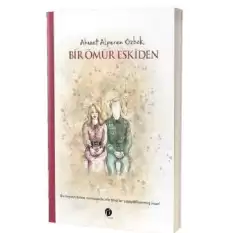 Bir Ömür Eskiden