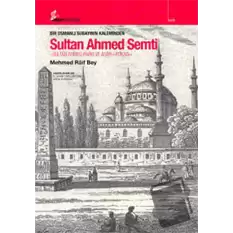 Bir Osmanlı Subayının Kaleminden Sultan Ahmed Semti