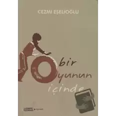 Bir Oyunun İçinde