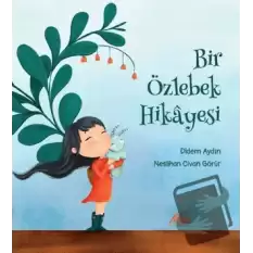 Bir Özlebek Hikayesi