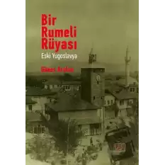 Bir Rumeli Rüyası - Eski Yugoslavya