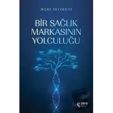 Bir Sağlık Markasının Yolculuğu