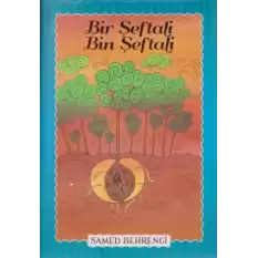 Bir Şeftali Bin Şeftali - Samed Behrengi Serisi