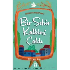 Bir Şehir Kalbimi Çaldı