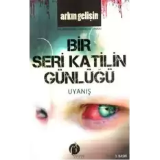 Bir Seri Katilin Günlüğü - Uyanış