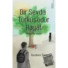 Bir Sevda Türküsüdür Hayat