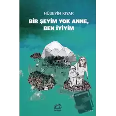 Bir Şeyim Yok Anne, Ben İyiyim