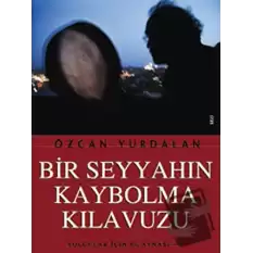 Bir Seyyahın Kaybolma Kılavuzu