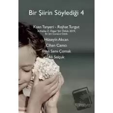 Bir Şiirin Söylediği 4