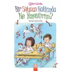 Bir Solucan Hakkında Ne Yazabilirim?