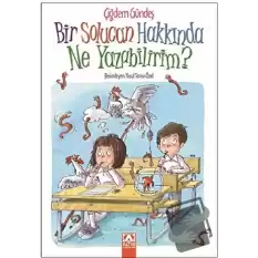 Bir Solucan Hakkında Ne Yazabilirim?