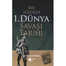 Bir Solukta 1. Dünya Savaşı Tarihi