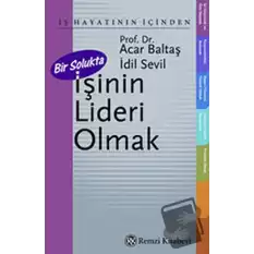 Bir Solukta İşinin Lideri Olmak